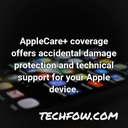 applecare coverage offers accidental damage protection and technical support for your apple device
