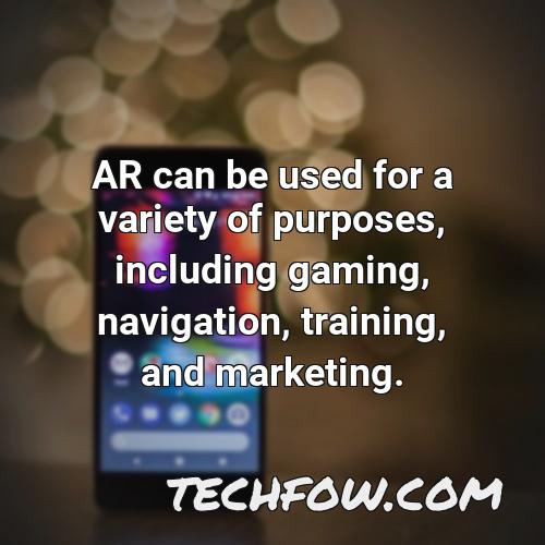 ar can be used for a variety of purposes including gaming navigation training and marketing