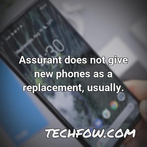 assurant does not give new phones as a replacement usually