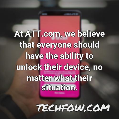at att com we believe that everyone should have the ability to unlock their device no matter what their situation