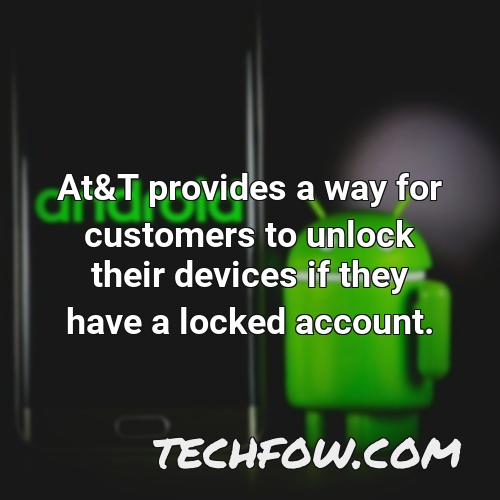 at t provides a way for customers to unlock their devices if they have a locked account