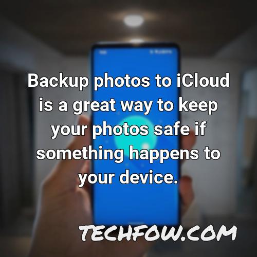 backup photos to icloud is a great way to keep your photos safe if something happens to your device