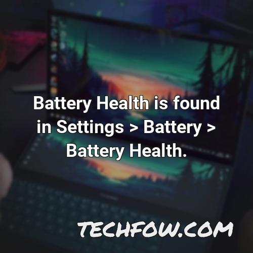 battery health is found in settings battery battery health