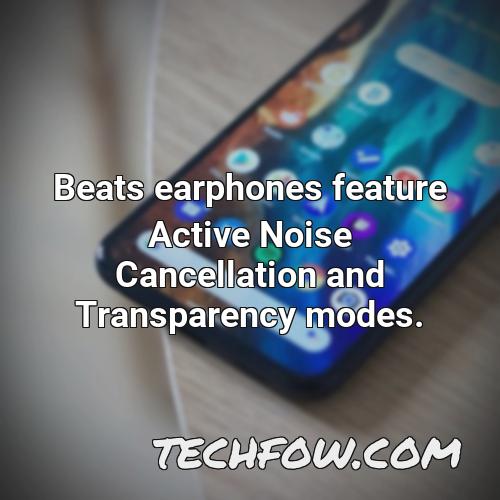beats earphones feature active noise cancellation and transparency modes