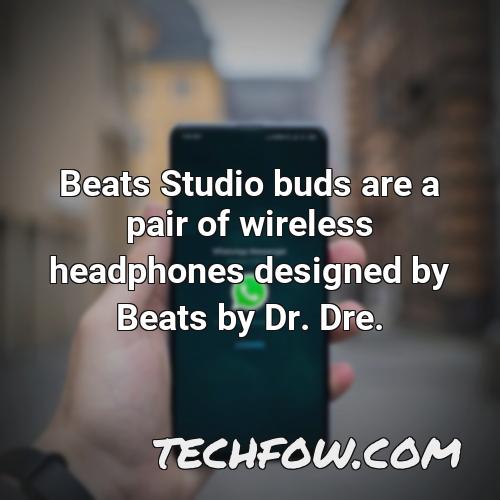 beats studio buds are a pair of wireless headphones designed by beats by dr dre