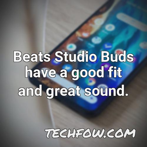 beats studio buds have a good fit and great sound