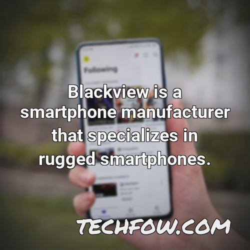 blackview is a smartphone manufacturer that specializes in rugged smartphones