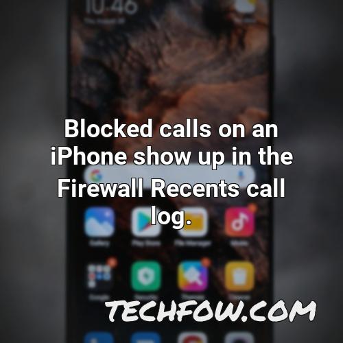 blocked calls on an iphone show up in the firewall recents call log