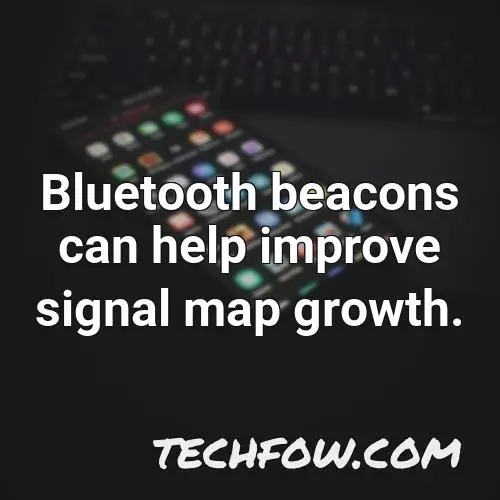 bluetooth beacons can help improve signal map growth