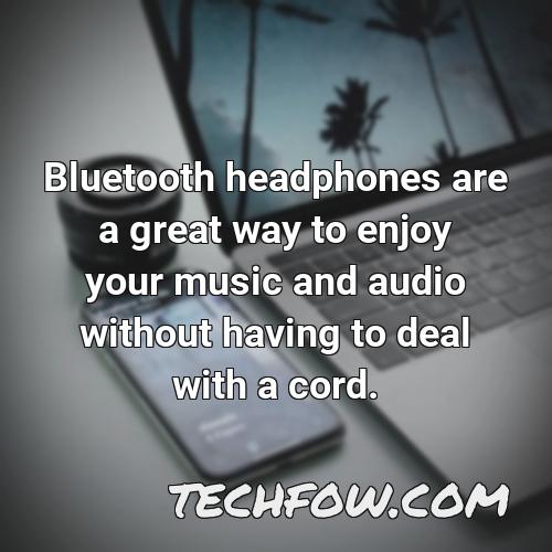 bluetooth headphones are a great way to enjoy your music and audio without having to deal with a cord
