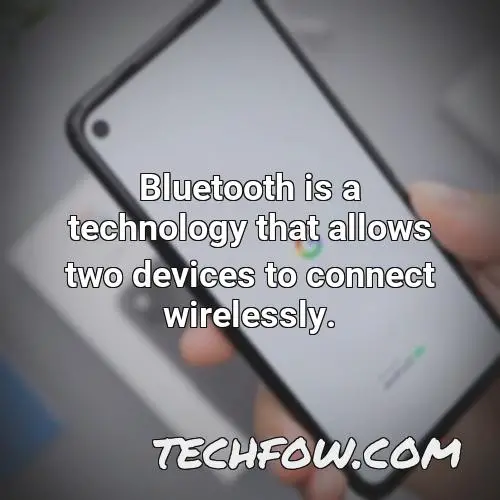 bluetooth is a technology that allows two devices to connect wirelessly 1