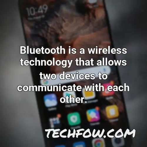 bluetooth is a wireless technology that allows two devices to communicate with each other
