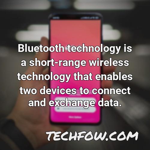 bluetooth technology is a short range wireless technology that enables two devices to connect and exchange data