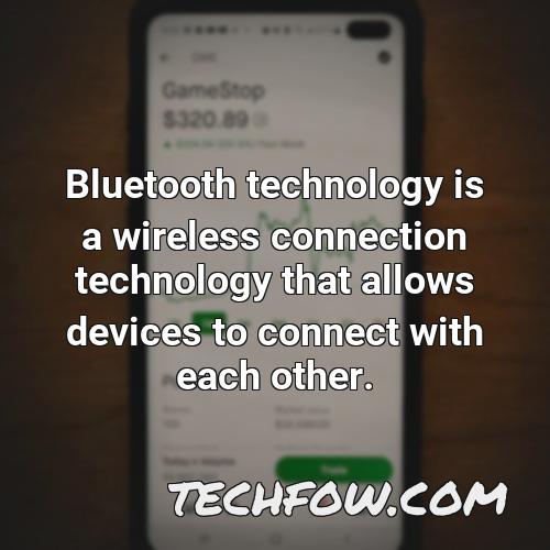 bluetooth technology is a wireless connection technology that allows devices to connect with each other