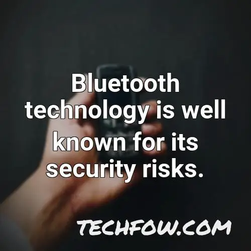 bluetooth technology is well known for its security risks