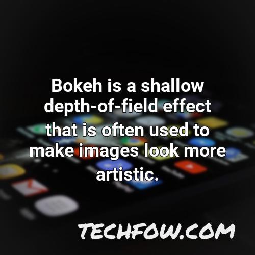 bokeh is a shallow depth of field effect that is often used to make images look more artistic