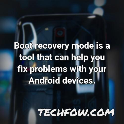 boot recovery mode is a tool that can help you fix problems with your android devices 1