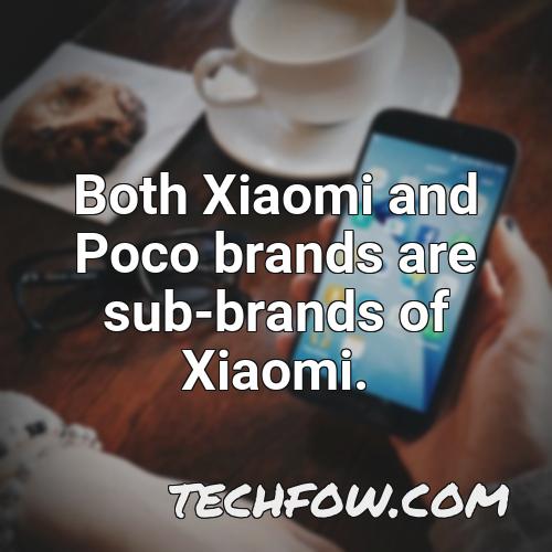 both xiaomi and poco brands are sub brands of