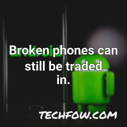 broken phones can still be traded in