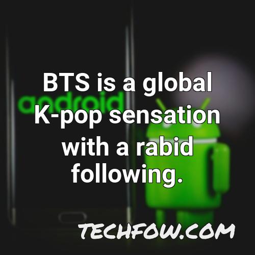 bts is a global k pop sensation with a rabid following
