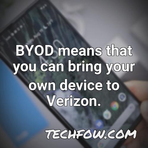 byod means that you can bring your own device to verizon