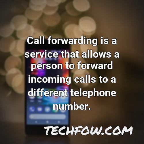 call forwarding is a service that allows a person to forward incoming calls to a different telephone number
