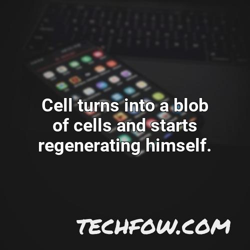 cell turns into a blob of cells and starts regenerating himself