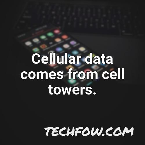 cellular data comes from cell towers