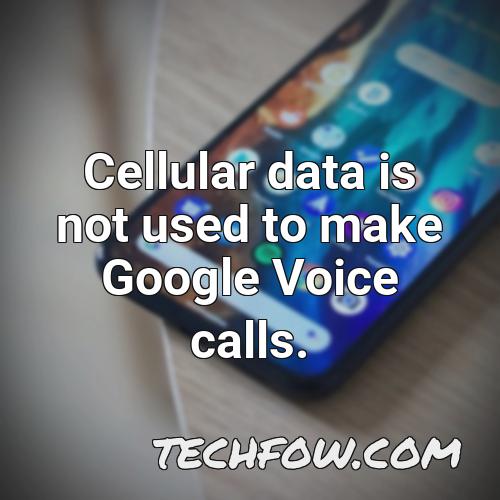 cellular data is not used to make google voice calls