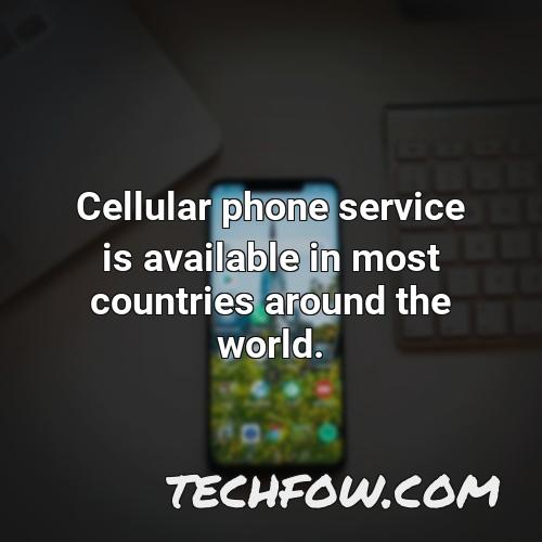 cellular phone service is available in most countries around the world