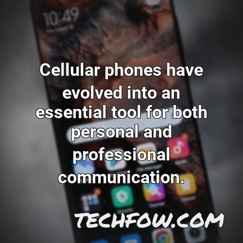 cellular phones have evolved into an essential tool for both personal and professional communication