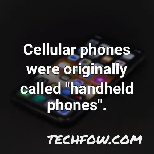 cellular phones were originally called handheld phones