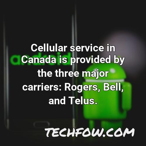 cellular service in canada is provided by the three major carriers rogers bell and telus