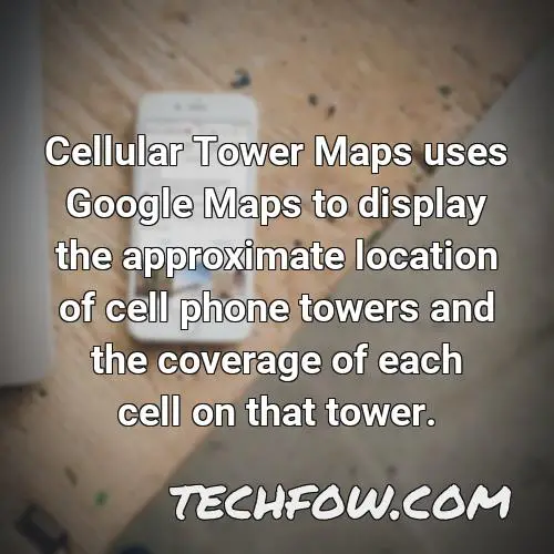 cellular tower maps uses google maps to display the approximate location of cell phone towers and the coverage of each cell on that tower