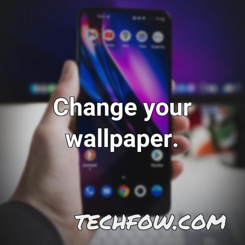 change your wallpaper