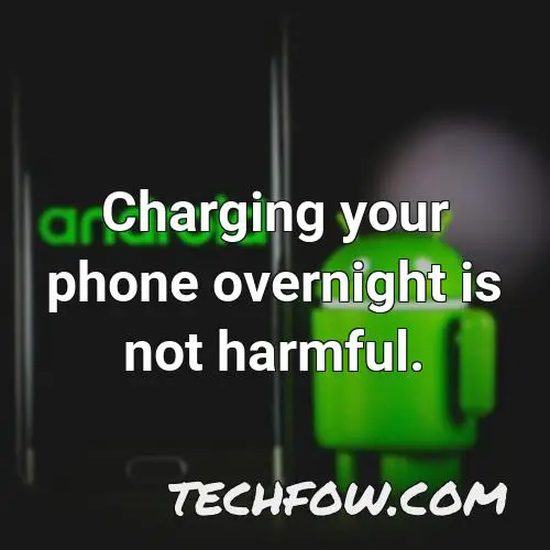 charging your phone overnight is not harmful 1