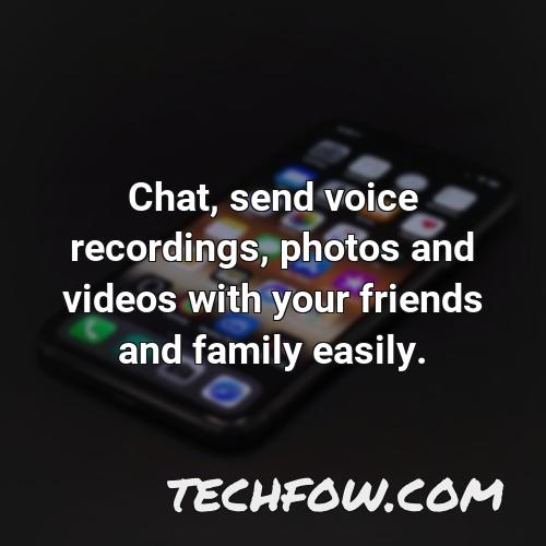 chat send voice recordings photos and videos with your friends and family easily 1