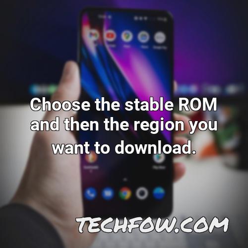 choose the stable rom and then the region you want to download