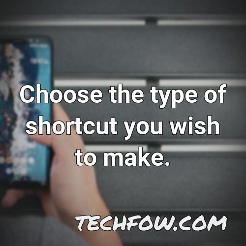 choose the type of shortcut you wish to make