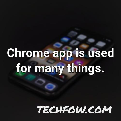 chrome app is used for many things