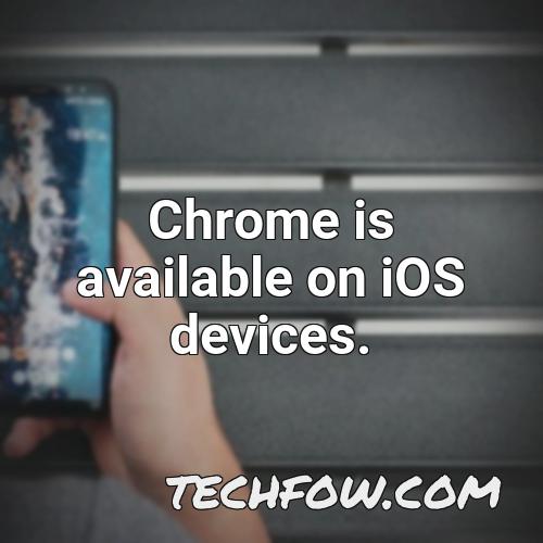 chrome is available on ios devices