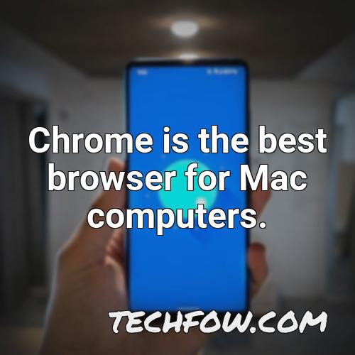 chrome is the best browser for mac computers