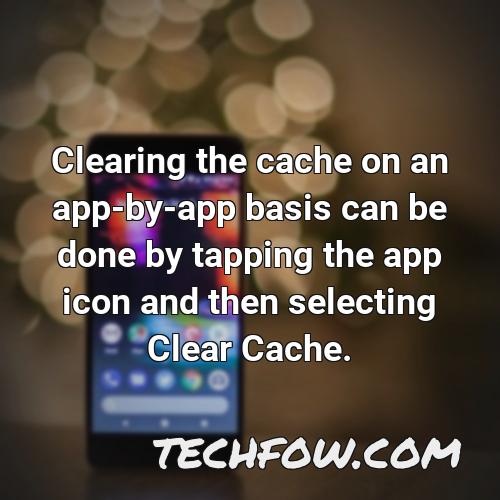 clearing the cache on an app by app basis can be done by tapping the app icon and then selecting clear cache