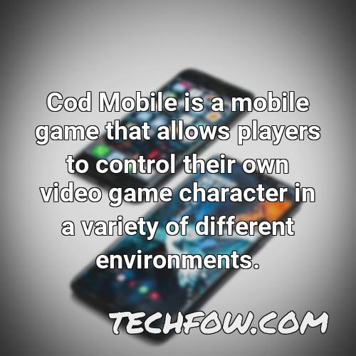 cod mobile is a mobile game that allows players to control their own video game character in a variety of different environments
