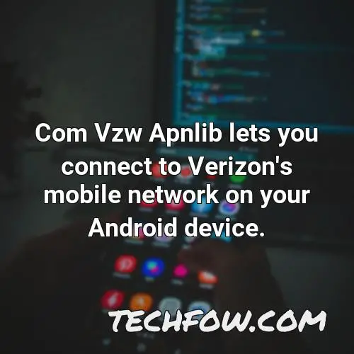 com vzw apnlib lets you connect to verizon s mobile network on your android device