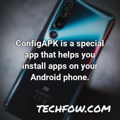 configapk is a special app that helps you install apps on your android phone