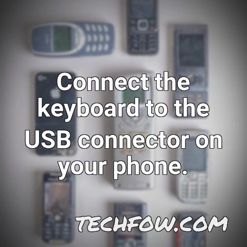 connect the keyboard to the usb connector on your phone 1