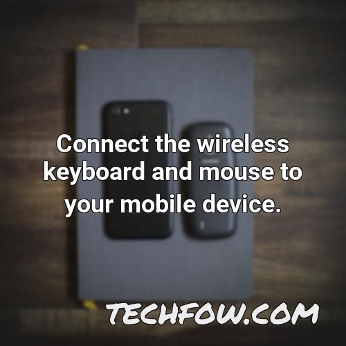 connect the wireless keyboard and mouse to your mobile device