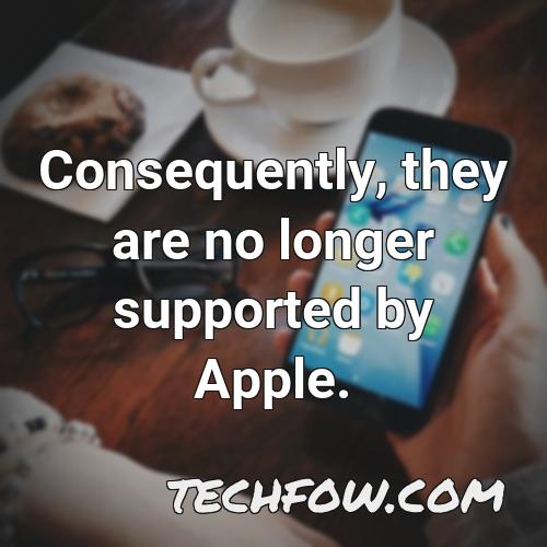 consequently they are no longer supported by apple