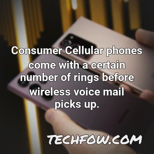 consumer cellular phones come with a certain number of rings before wireless voice mail picks up